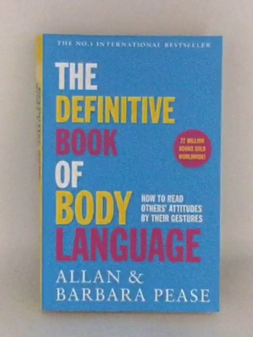 Definitive Book Of Body Language - Allan Pease; 