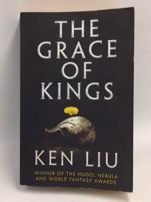 The Grace of Kings - Ken Liu