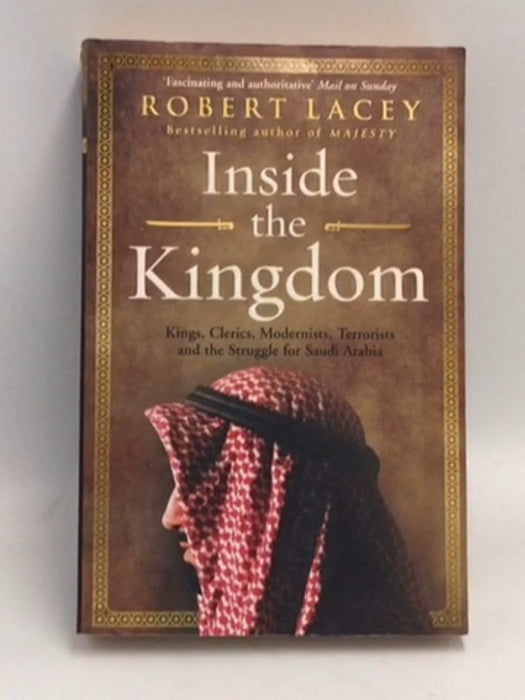 Inside the Kingdom - Robert Lacey; 