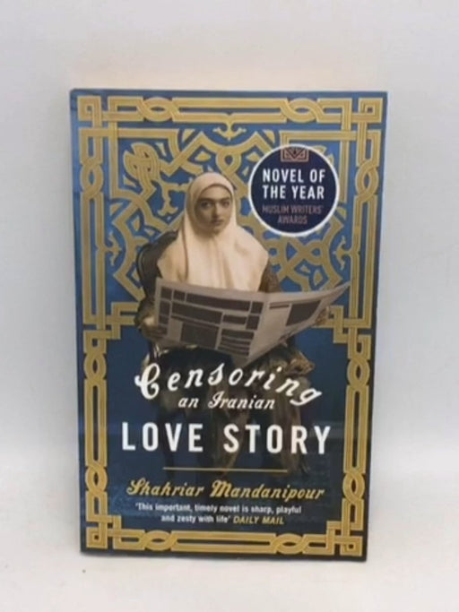 Censoring an Iranian Love Story - Shahriar Mandanipour