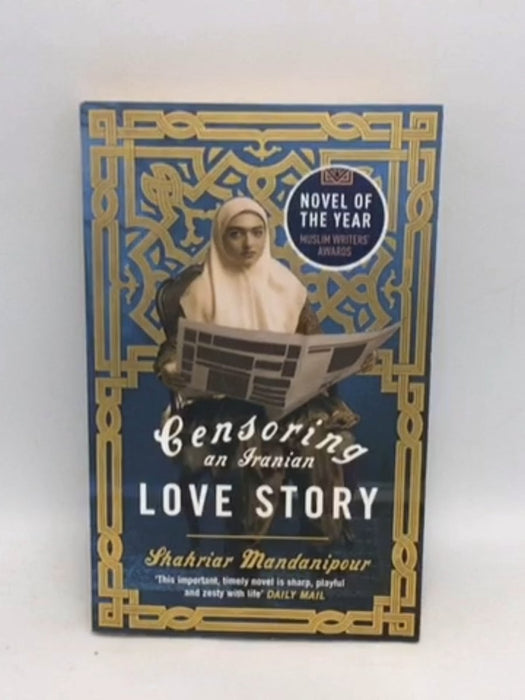 Censoring an Iranian Love Story - Shahriar Mandanipour