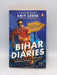 Bihar Diaries : The True Story of How Bihar's Most Dangerous Criminal Was Caught - Amit Lodha