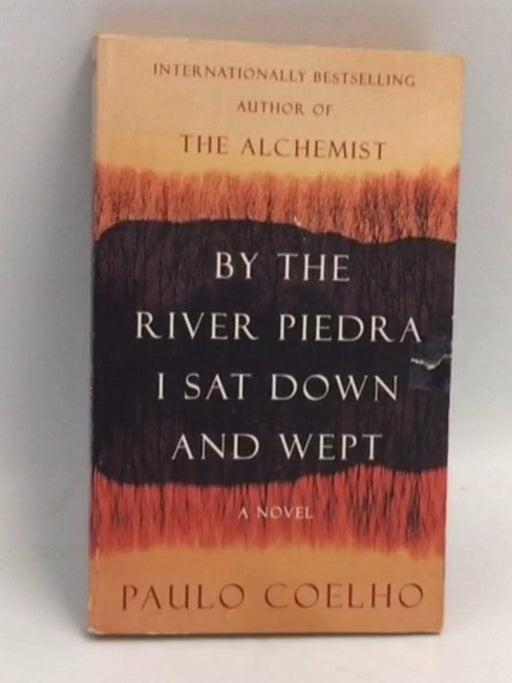 By the River Piedra I Sat Down and Wept - Paulo Coelho