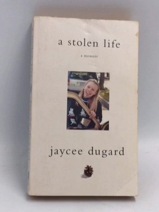 A Stolen Life - Jaycee Dugard; 