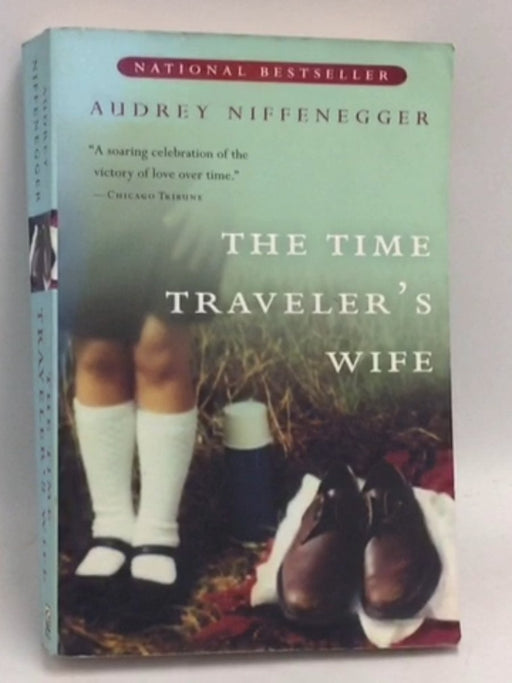 The Time Traveler's Wife - Audrey Niffenegger; 