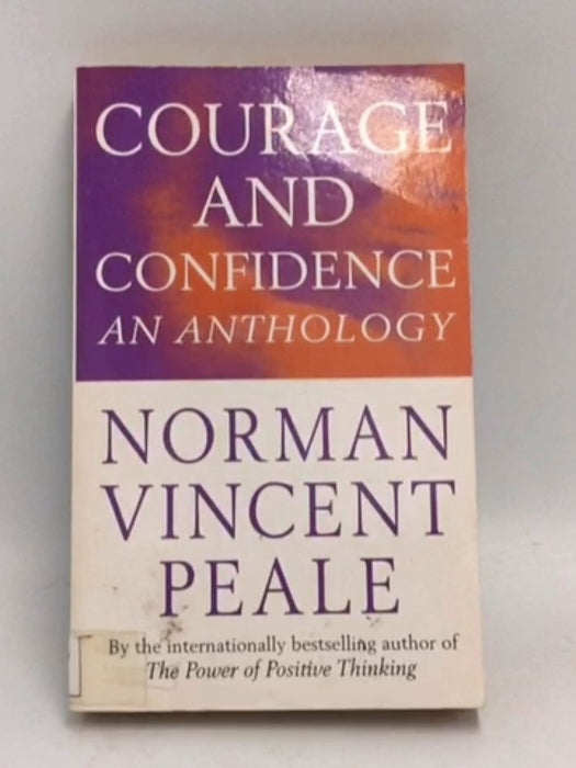 Courage And Confidence - Norman Vincent Peale