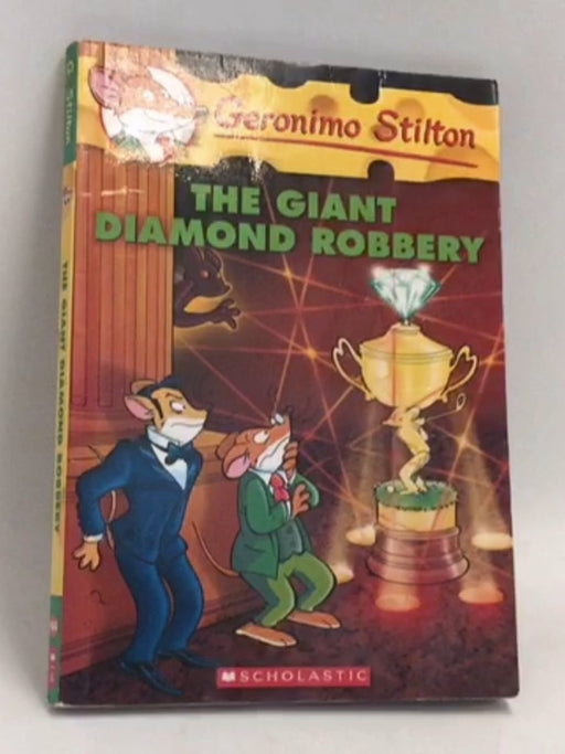The Giant Diamond Robbery - Geronimo Stilton;