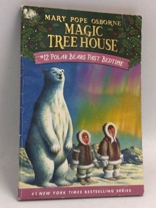 Polar Bears Past Bedtime - Mary Pope Osborne; 