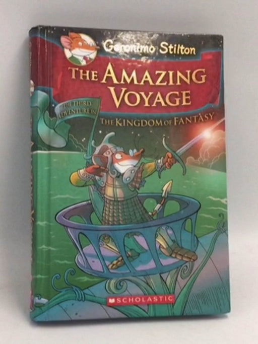 The Amazing Voyage - Hardcover - Stilton, Geronimo