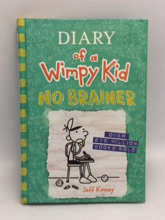 Diary of a Wimpy Kid: No Brainer - Jeff Kinney; 