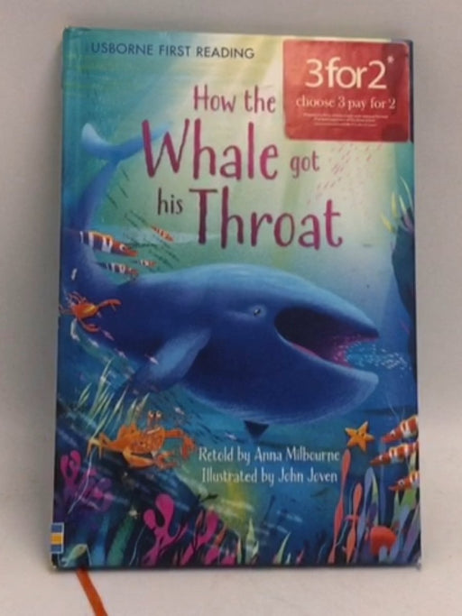 How the Whale Got His Throat- [Hardcover] - Anna Milbourne  