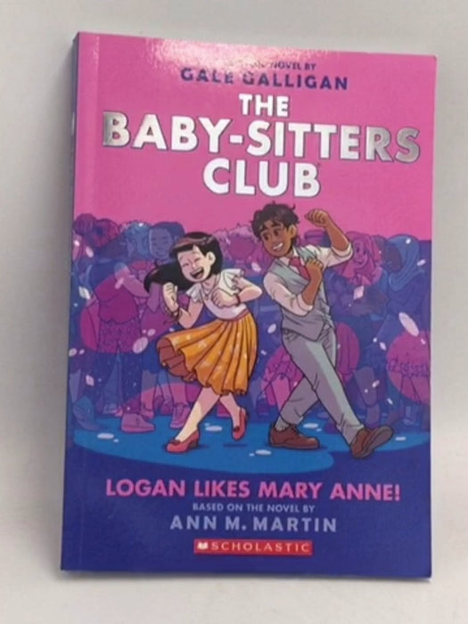 Logan Likes Mary Anne! - Ann M. Martin; 