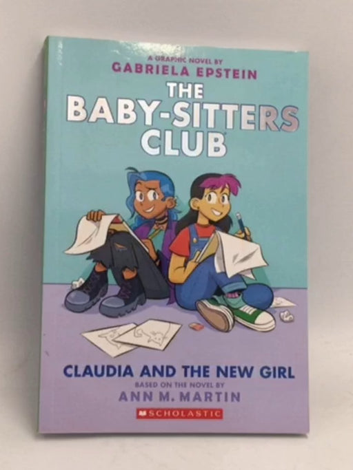 Claudia and the New Girl  - Ann M. Martin; 