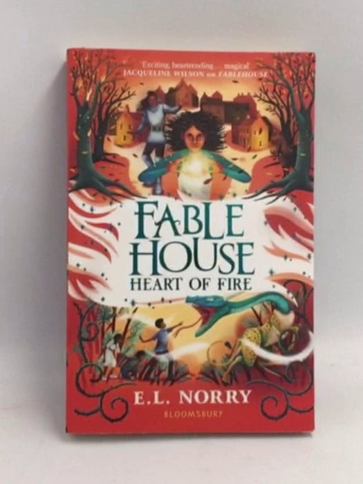 Fablehouse: Heart of Fire - Emma Norry; 