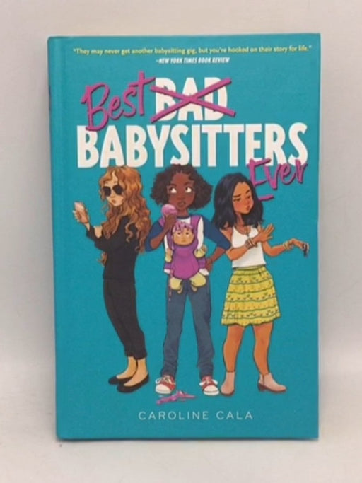 Best Babysitters Ever- [Hardcover] - Caroline Cala; 