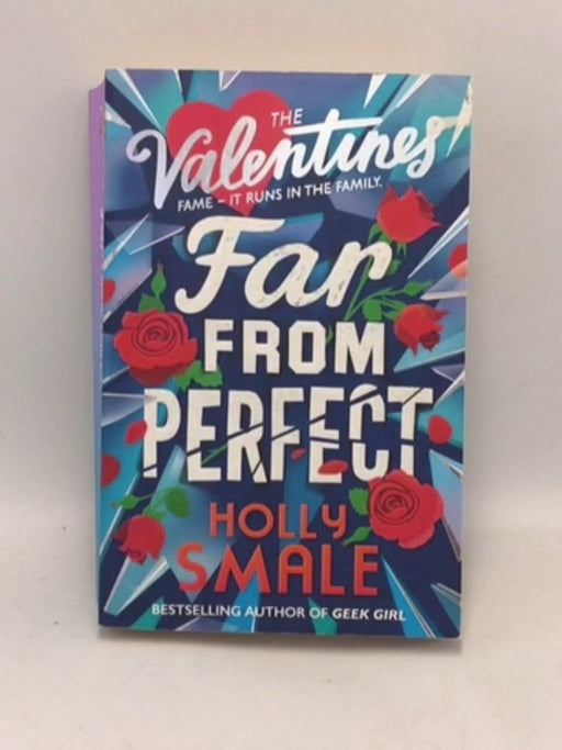 Far from Perfect (the Valentines, Book 2) - Holly Smale; 