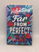 Far from Perfect (the Valentines, Book 2) - Holly Smale; 