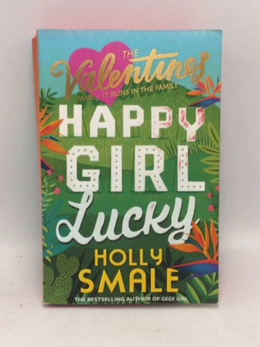 Happy Girl Lucky - Holly Smale; 