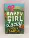 Happy Girl Lucky - Holly Smale; 