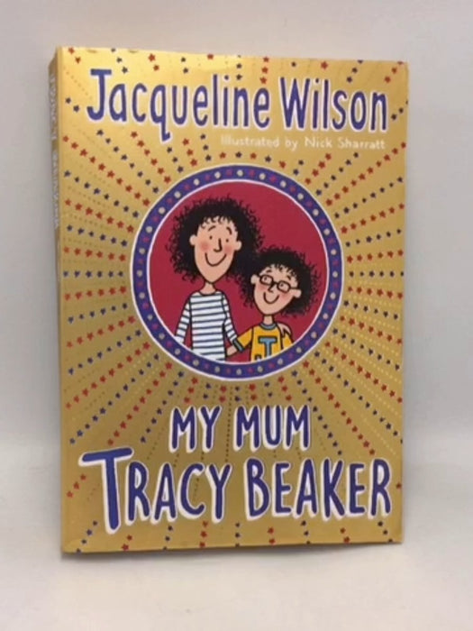 My Mum Tracy Beaker - Jacqueline Wilson ,  Nick Sharratt  (Illustrations)