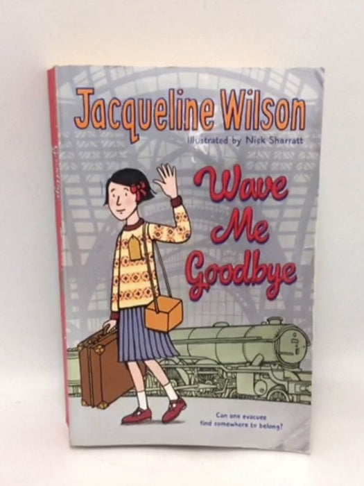 Wave Me Goodbye - Jacqueline Wilson