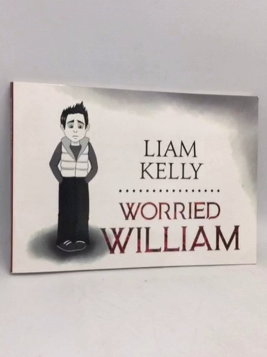 Worried William - Liam Kelly