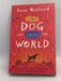 The Dog Who Saved the World - Ross Welford; 