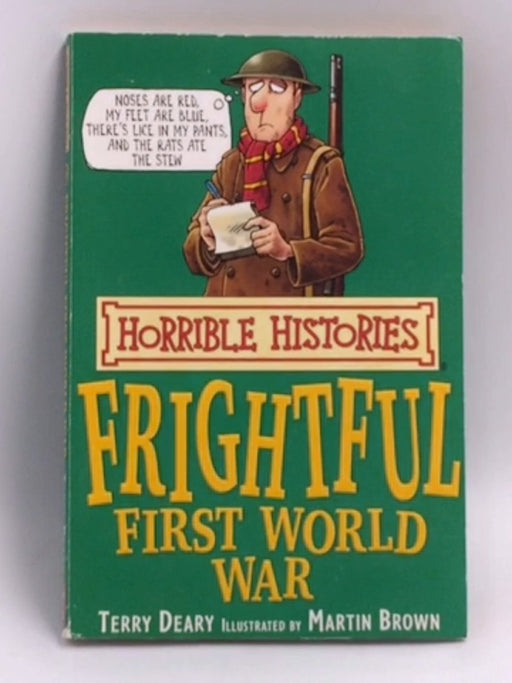 Horrible Histories Frightful First World War - Terry Deary