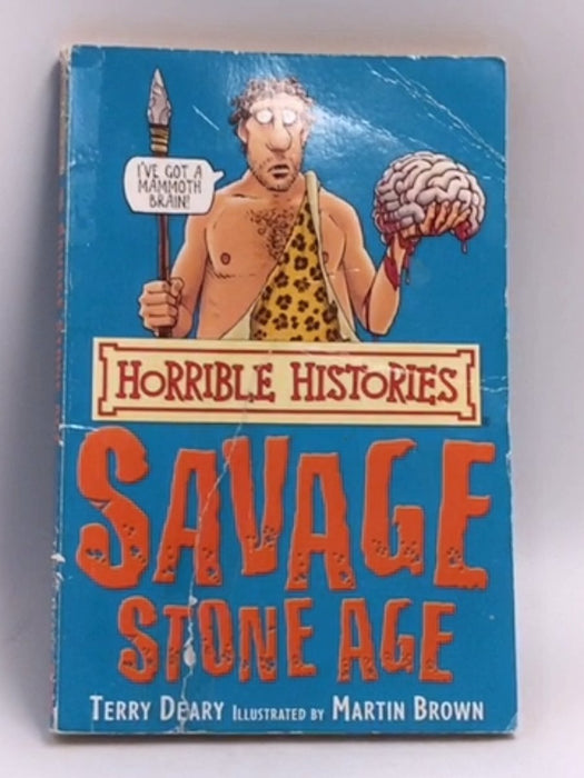 Savage Stone Age (Horrible Histories) - Terry Diary