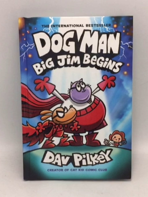 Dog Man 13: Big Jim Begins - Dav Pilkey; 