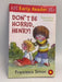 Don't be Horrid, Henry! - Francesca Simon
