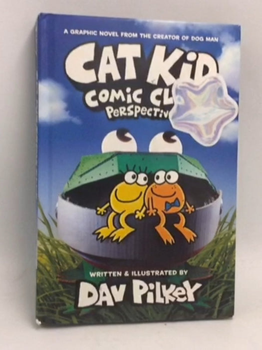 Cat Kid Comic Club Perspectives- Hardcover  - Dav Pilkey; 