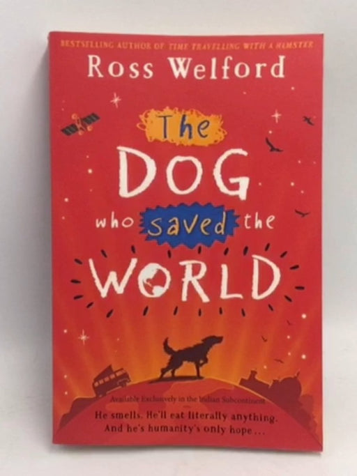 The Dog Who Saved the World - Ross Welford; 