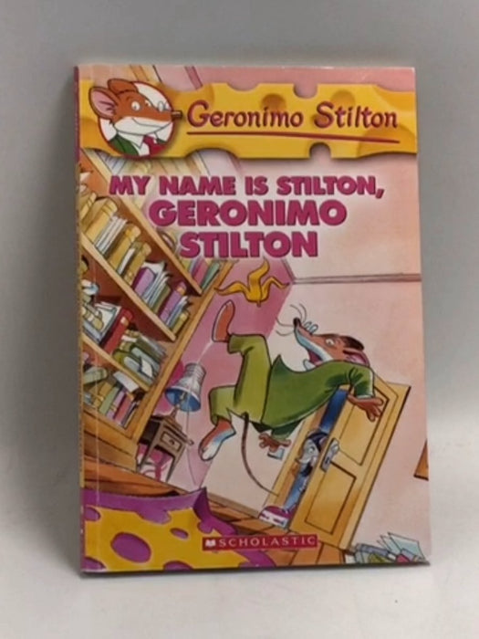 My Name is Stilton, Geronimo Stilton - Geronimo Stilton; 