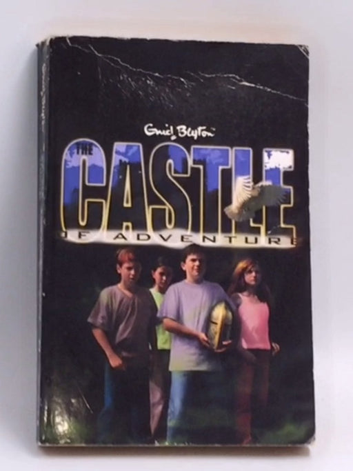 The Castle of Adventure - Enid Blyton; 