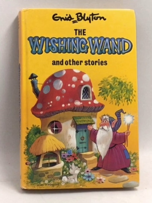 The Wishing Wand and Other Stories - Hardcover - Enid Blyton; 