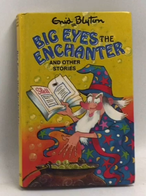 Big-eyes the Enchanter and Other Stories - Hardcover - Enid Blyton