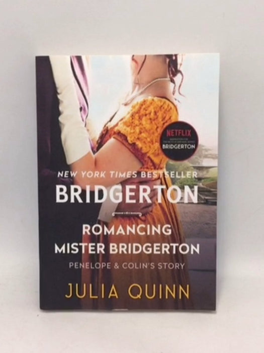 Bridgerton : Romancing Mister Bridgerton - Julia Quinn; 