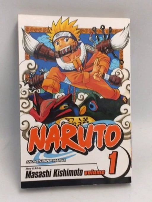 Naruto, Vol. 1: Uzumaki Naruto - Masashi Kishimoto