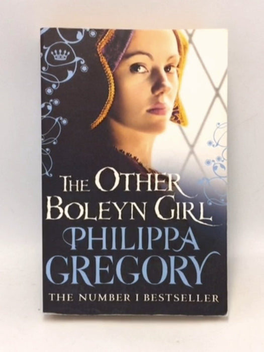 The Other Boleyn Girl - Philippa Gregory; 