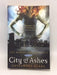 City of Ashes - Cassandra Clare;