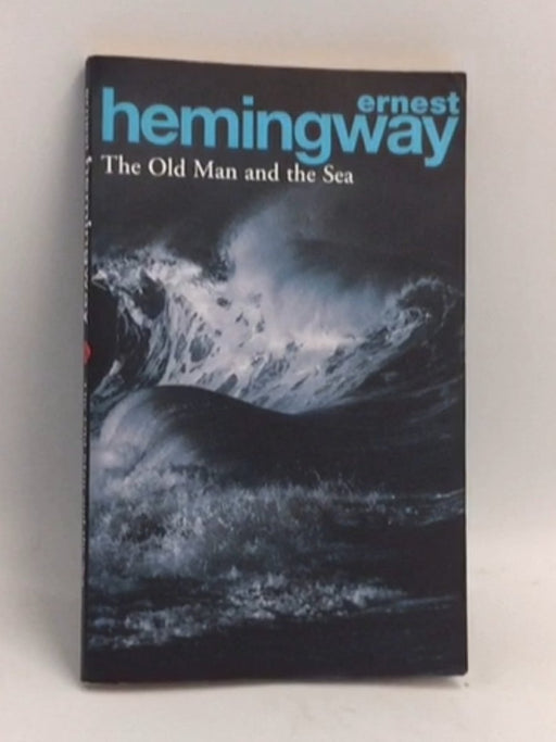 The Old Man and the Sea - Ernest Hemingway