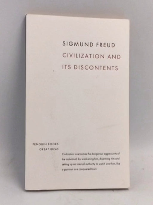 Civilization and Its Discontents - Sigmund Freud; 