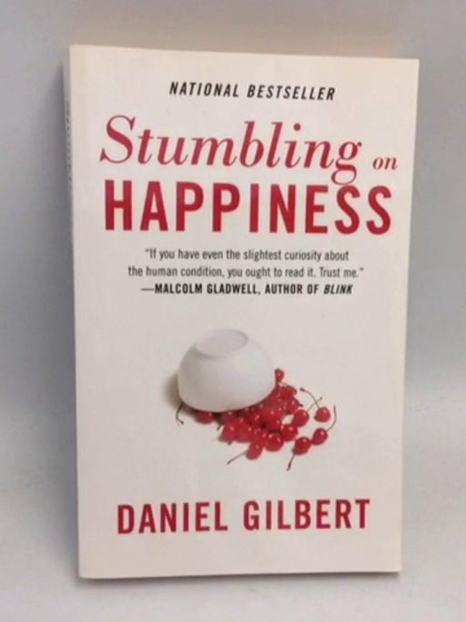 Stumbling on Happiness - Daniel Todd Gilbert; Daniel Gilbert; 