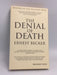 The Denial of Death - Ernest Becker; 