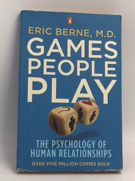 Games People Play - Eric Berne; 
