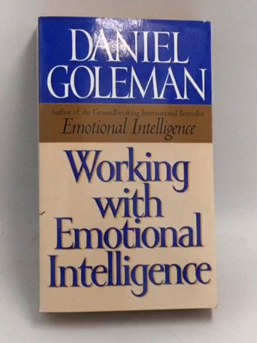 Working with Emotional Intelligence - Daniel Goleman