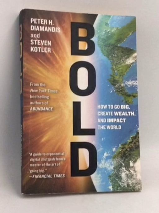 Bold - Peter H. Diamandis; Steven Kotler; 