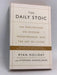 The Daily Stoic 366 Meditations for Clarity, Effectiveness, and Serenity - Ryan Holiday