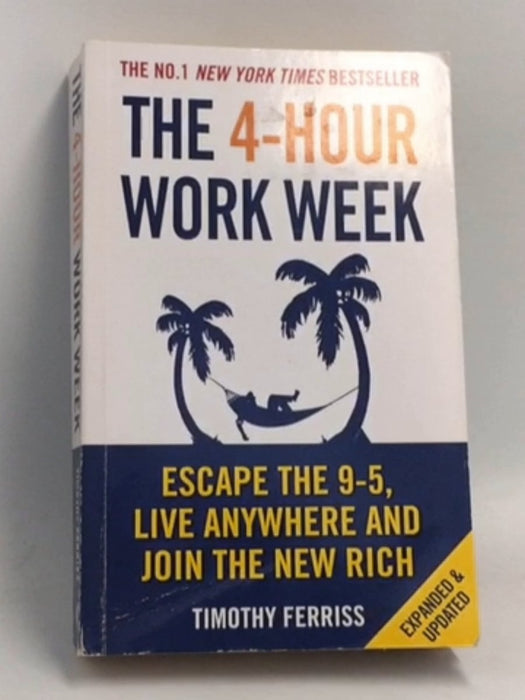 The 4-Hour Work Week - Timothy Ferriss